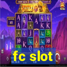 fc slot