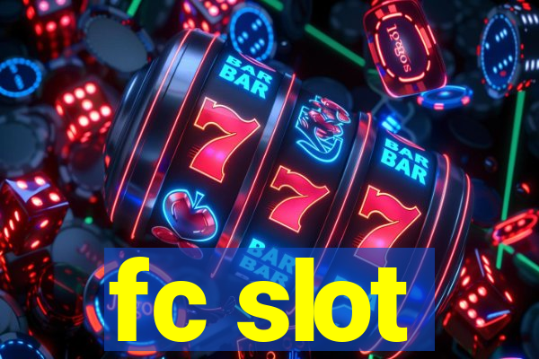 fc slot