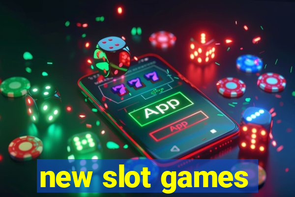 new slot games