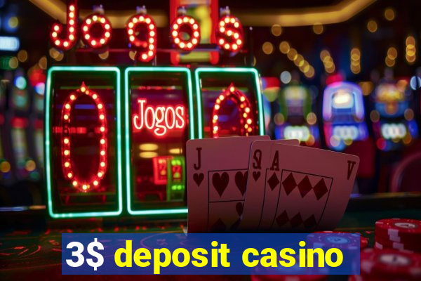 3$ deposit casino