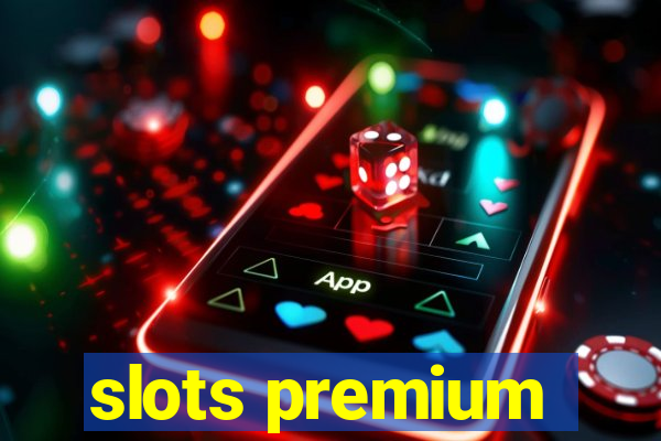 slots premium