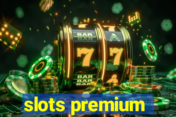 slots premium