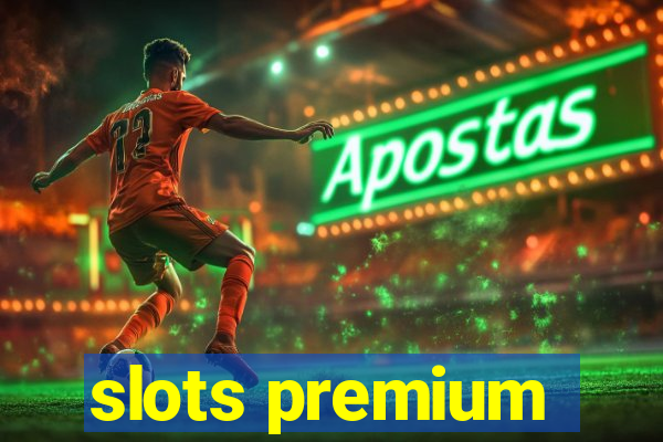 slots premium