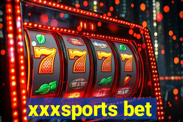 xxxsports bet