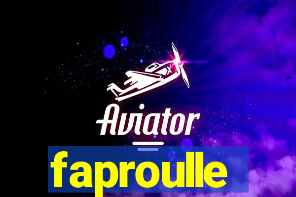 faproulle