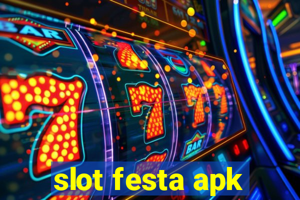 slot festa apk