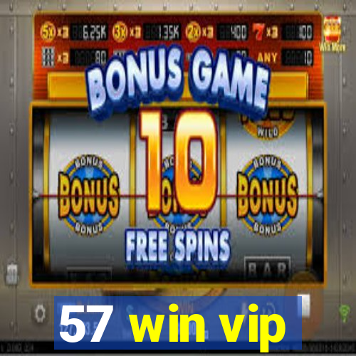 57 win vip