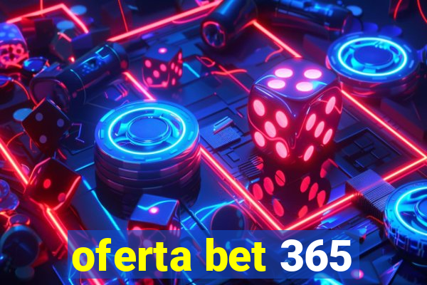 oferta bet 365