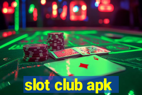 slot club apk