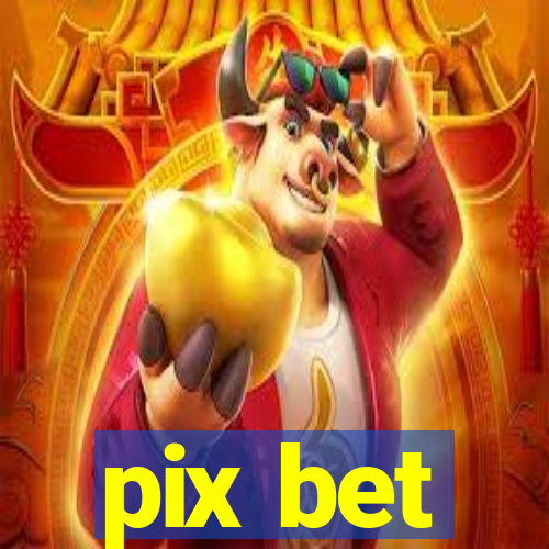 pix bet