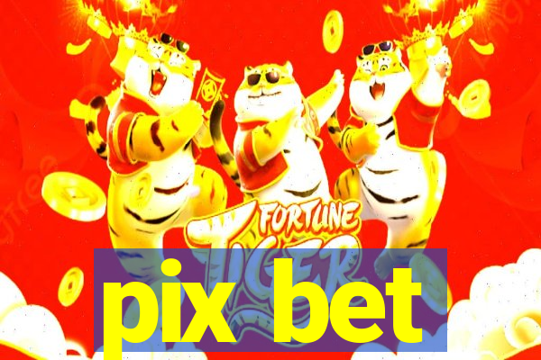 pix bet