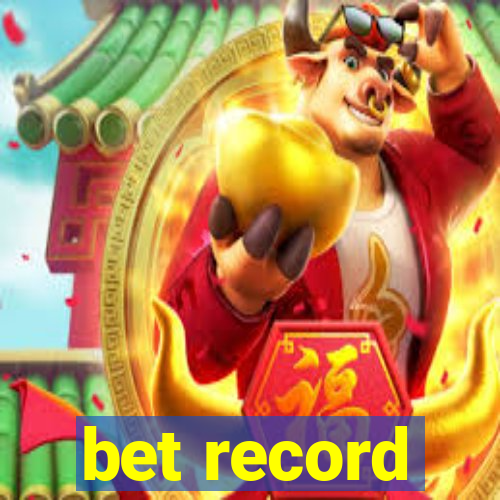 bet record