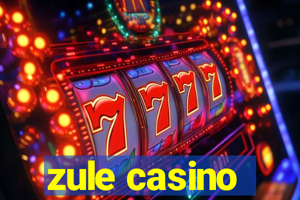 zule casino