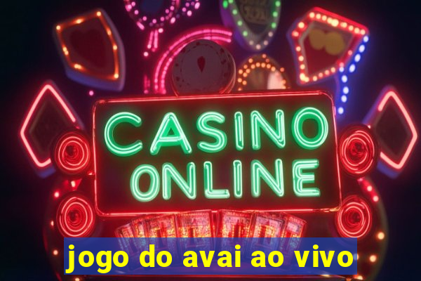 jogo do avai ao vivo