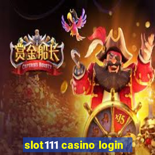 slot111 casino login