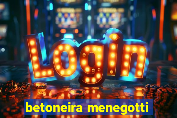 betoneira menegotti