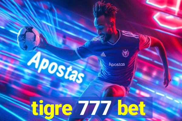 tigre 777 bet