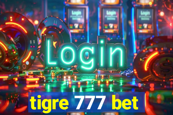 tigre 777 bet