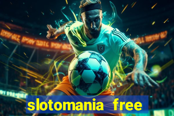 slotomania free slot machines