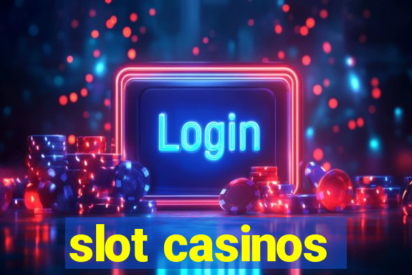 slot casinos