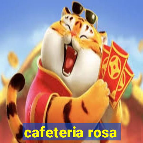 cafeteria rosa