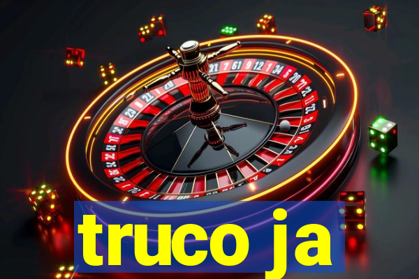 truco ja