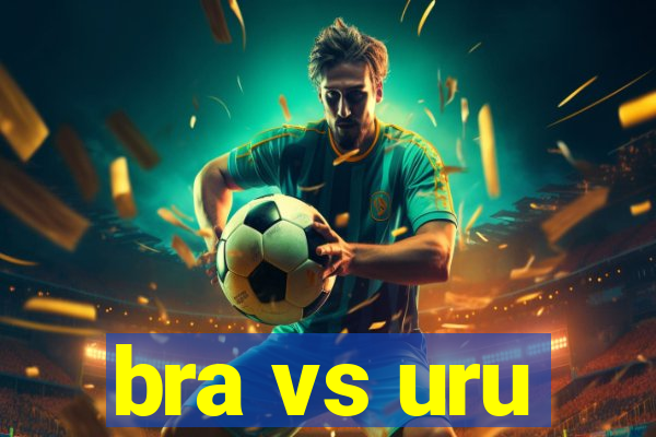 bra vs uru