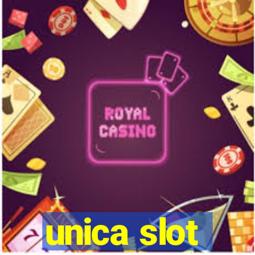 unica slot