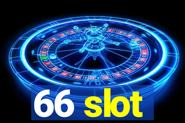 66 slot