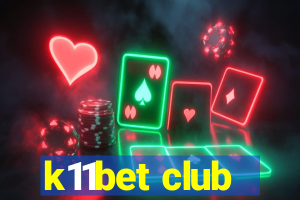 k11bet club