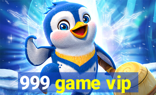 999 game vip