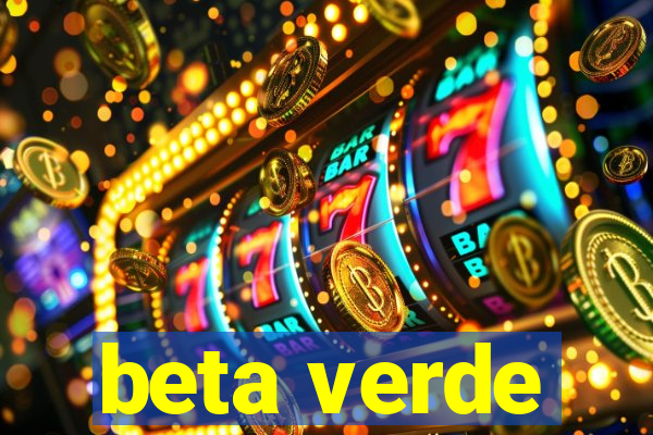 beta verde