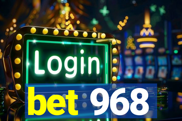 bet 968