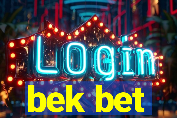 bek bet