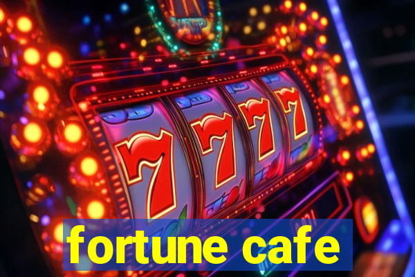 fortune cafe