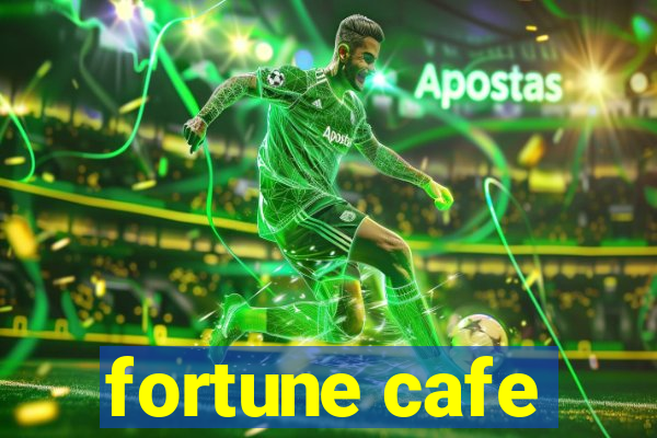 fortune cafe