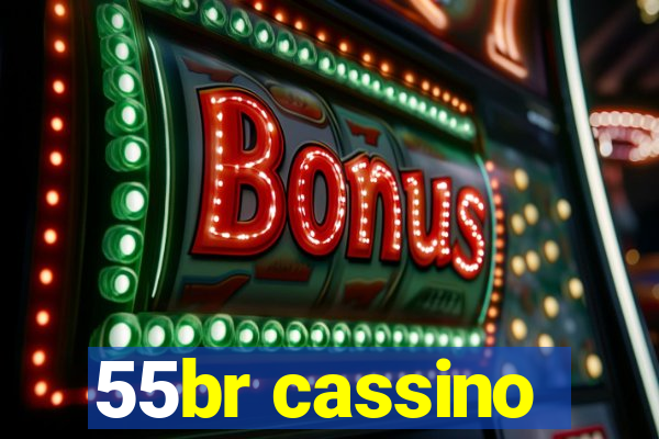 55br cassino