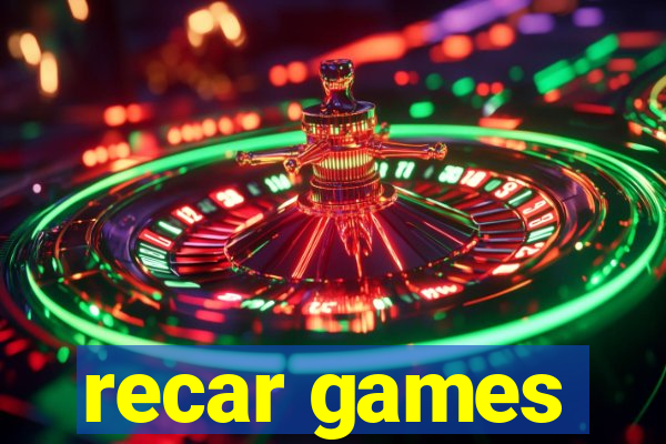 recar games