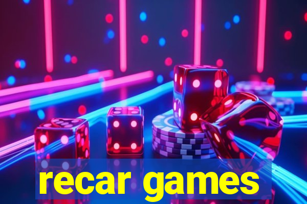 recar games