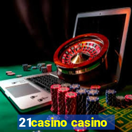 21casino casino