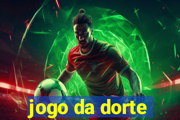 jogo da dorte