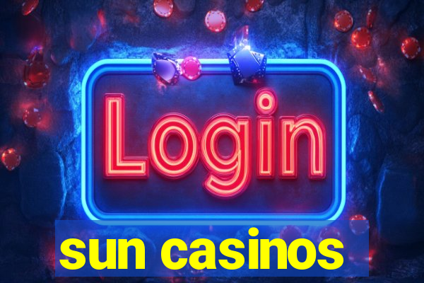 sun casinos