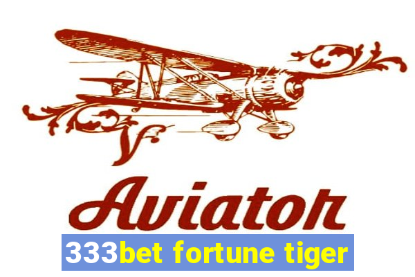 333bet fortune tiger