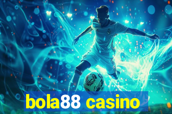 bola88 casino