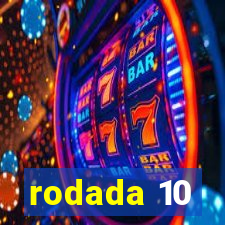 rodada 10