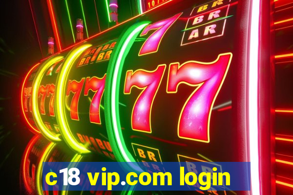 c18 vip.com login