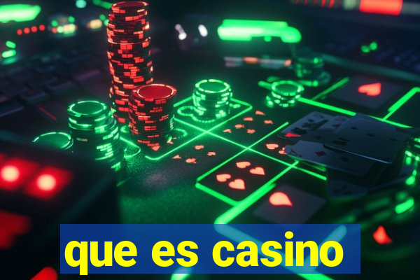 que es casino