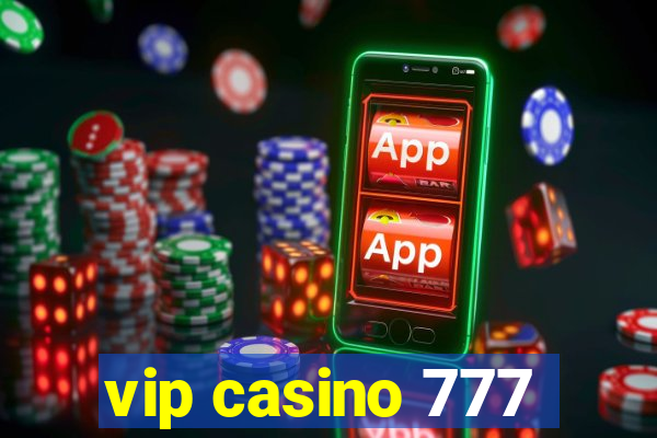 vip casino 777