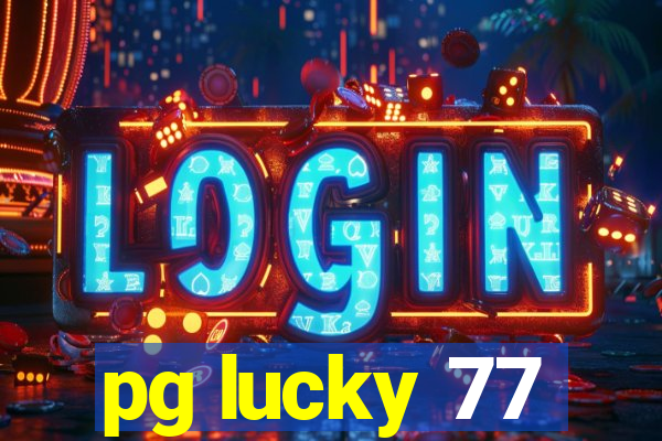 pg lucky 77