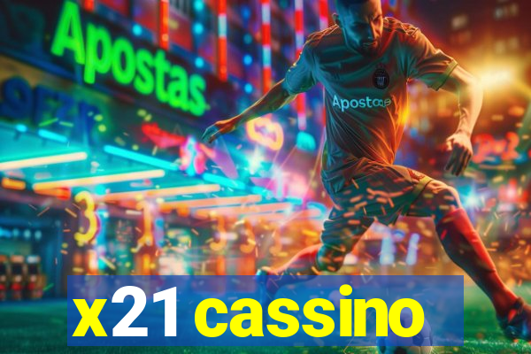 x21 cassino